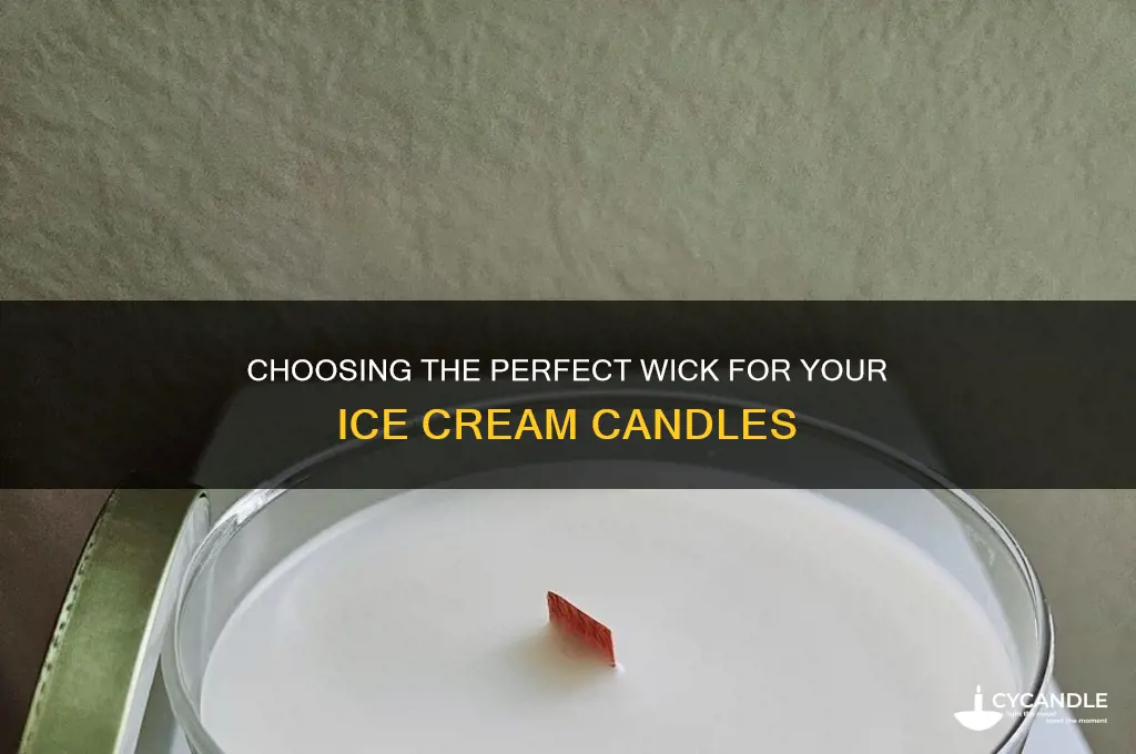 what wick to use for ice cream candles