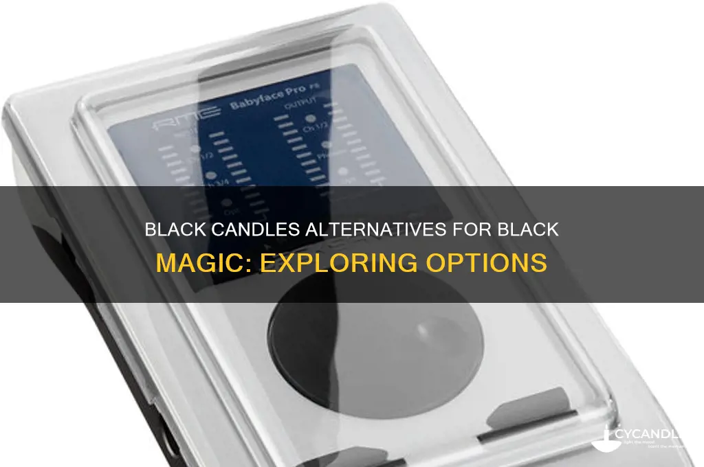 what will substitute black candles for black magic