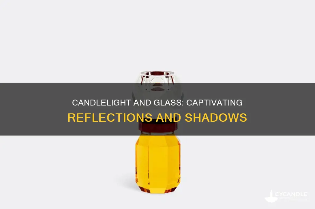 when a candle is placed in front of a glass