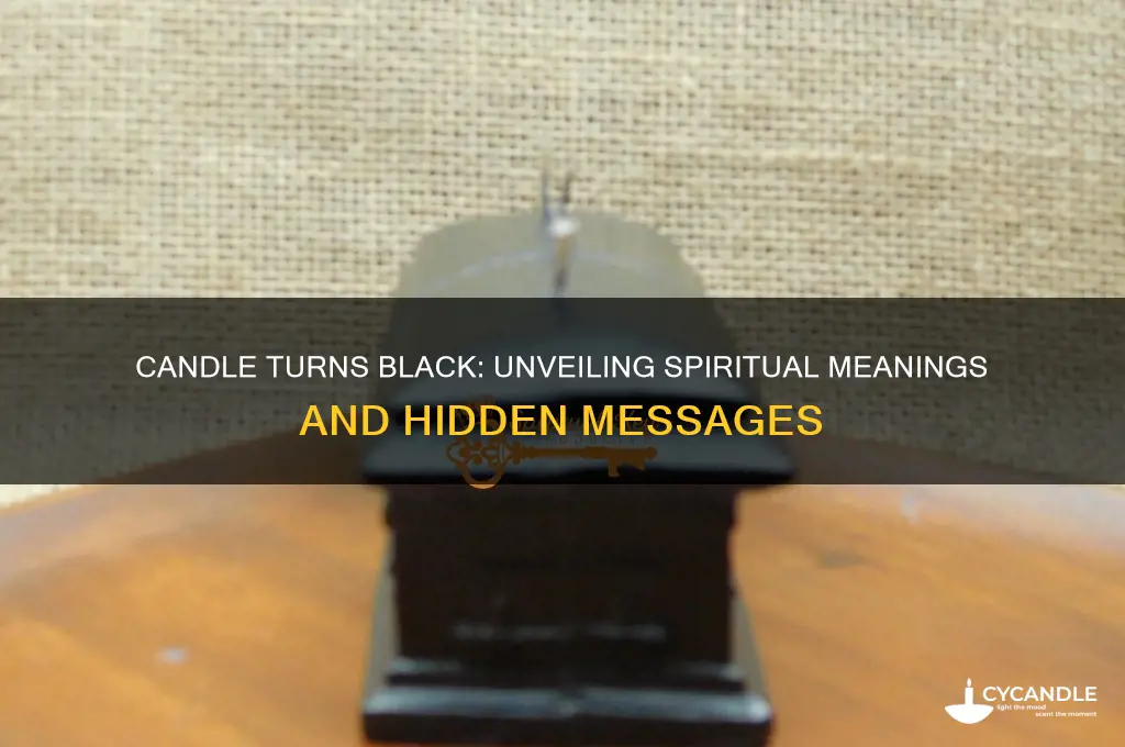 when a candle turns black what does it mean spiritual