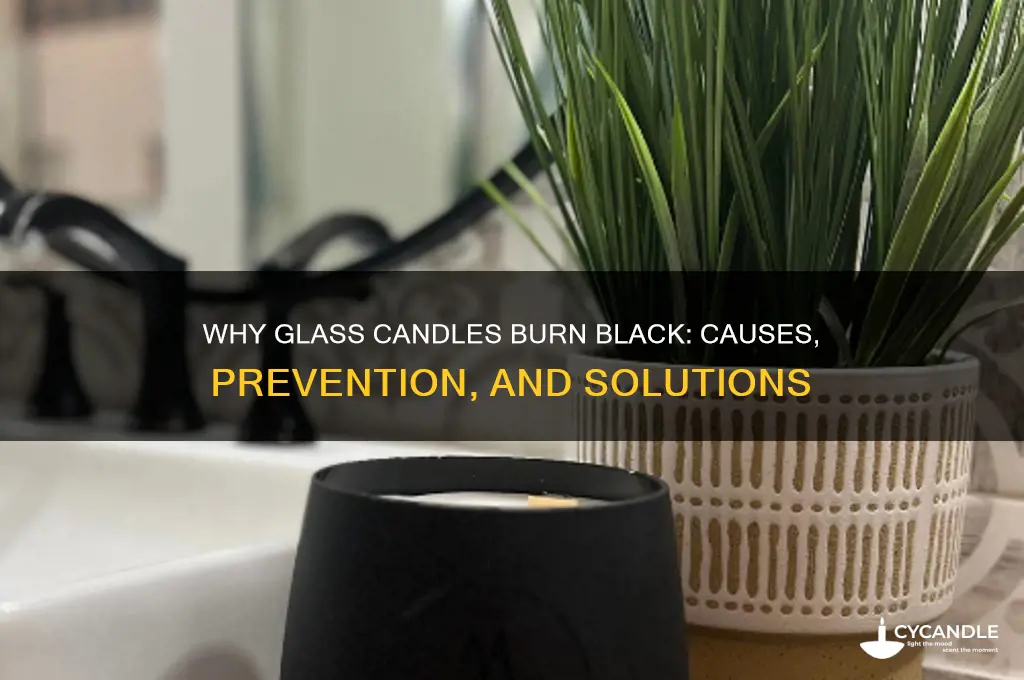 when a glass candle burn black on glass
