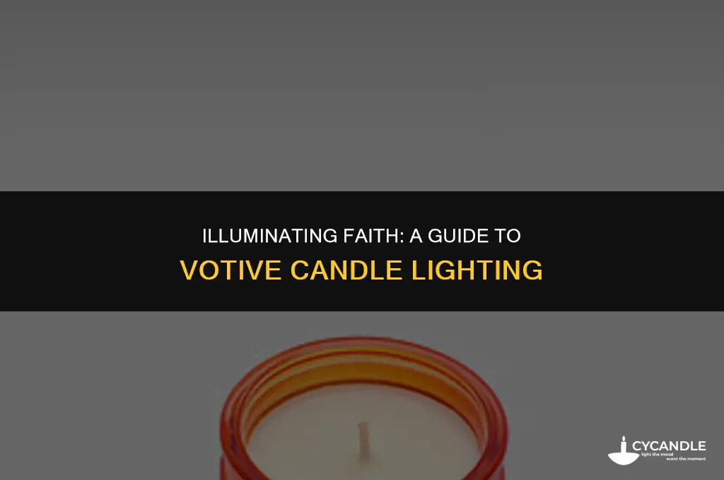 when are votives suppose to be lit