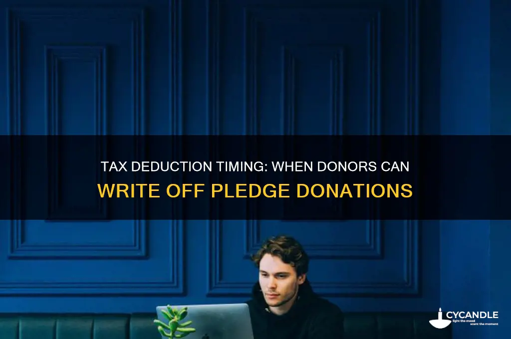 when can a donor cliam wax write off for pledges