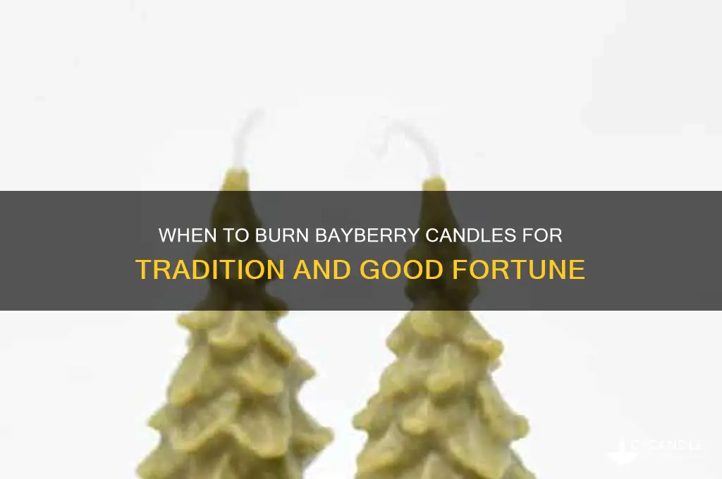 when can i burn a bayberry candle