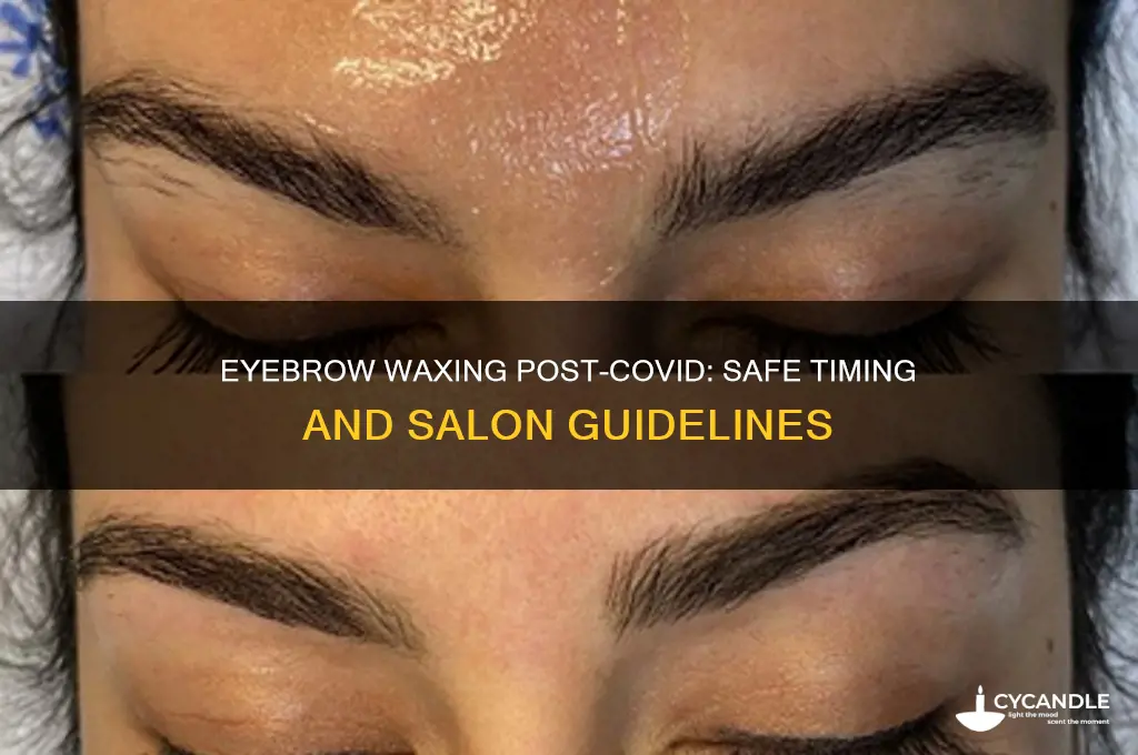 when can i get my eyebrows waxed covid