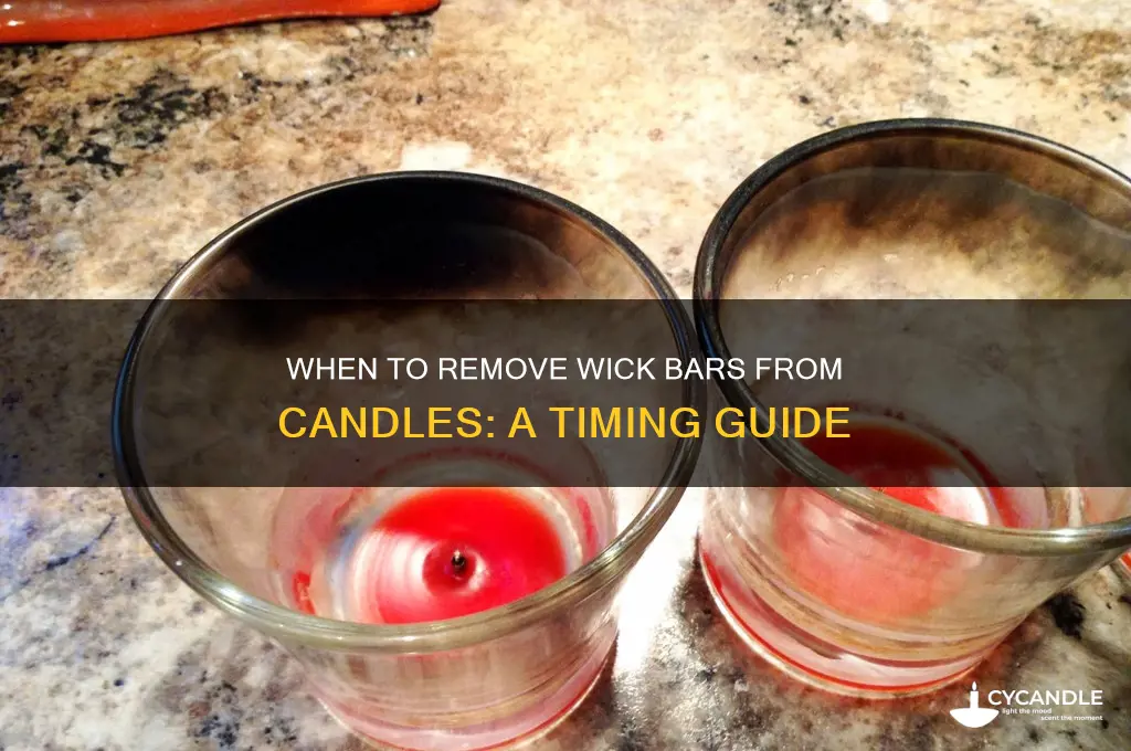when can i take wick bars off of candles