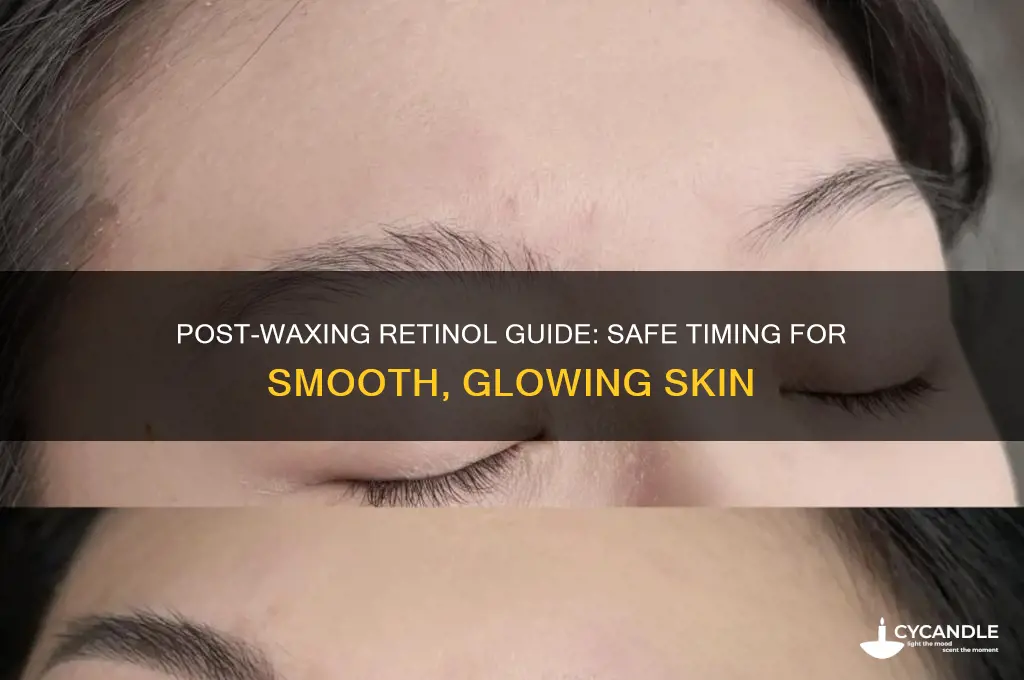 when can i use retinol after waxing