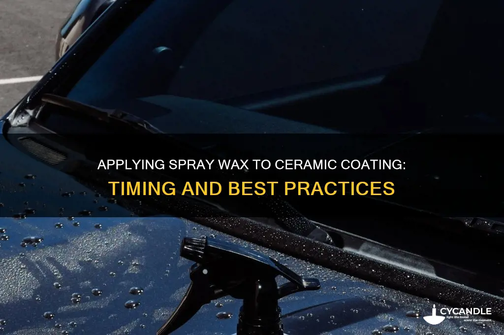 when can you apply spray wax to ceramic coating