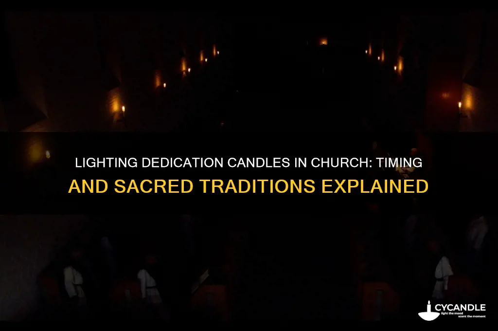 when can you light the dedication candles in church