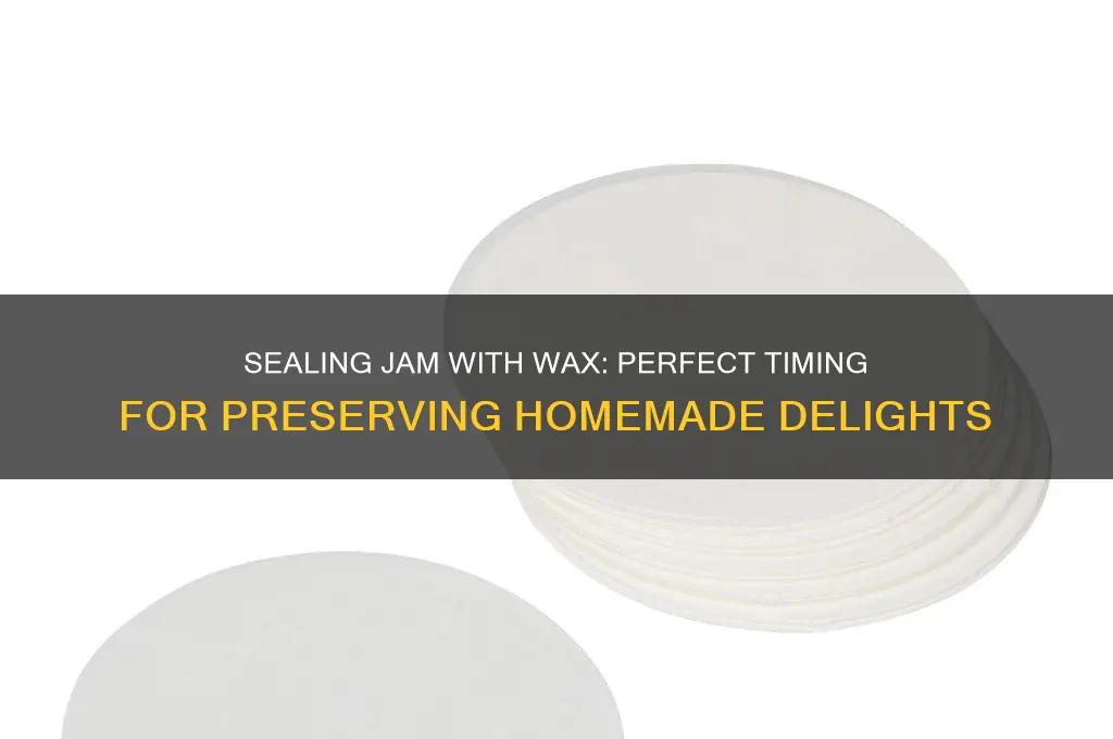 when can you seal jam with wax