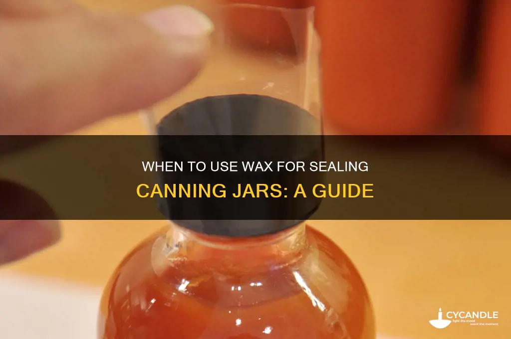 when can you use wax for sealing canning