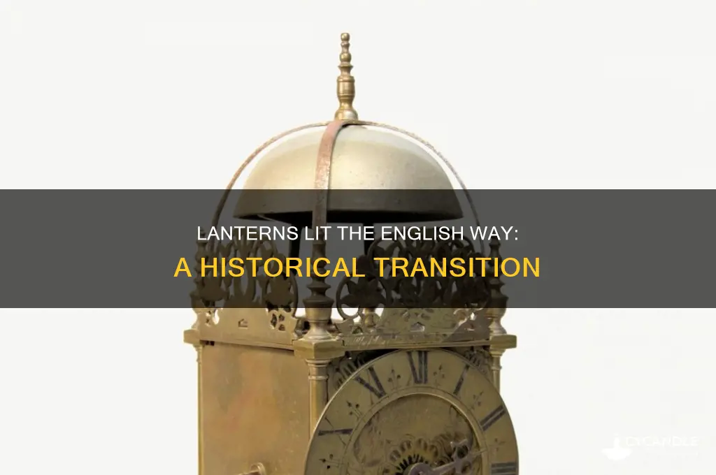 when did lanterns re0lace candles in eng