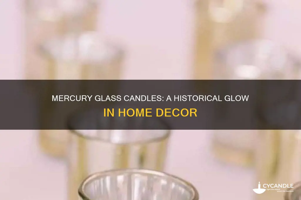 when did they use mercury glass candles