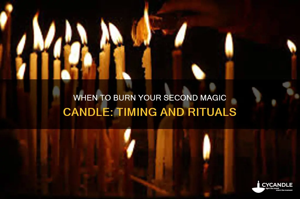 when do i burn second magic candle