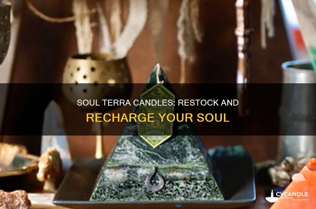 when do soul terra candles restock