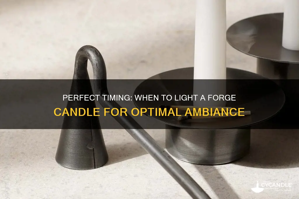 when do you light a forge candle