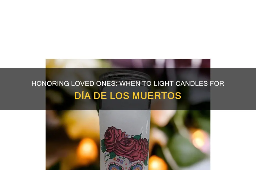when do you light candles for day of the dead