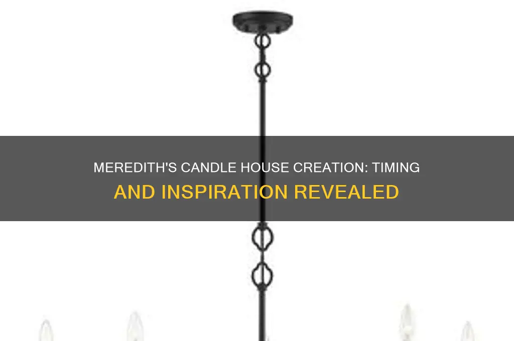 when does meredith make the house of candles