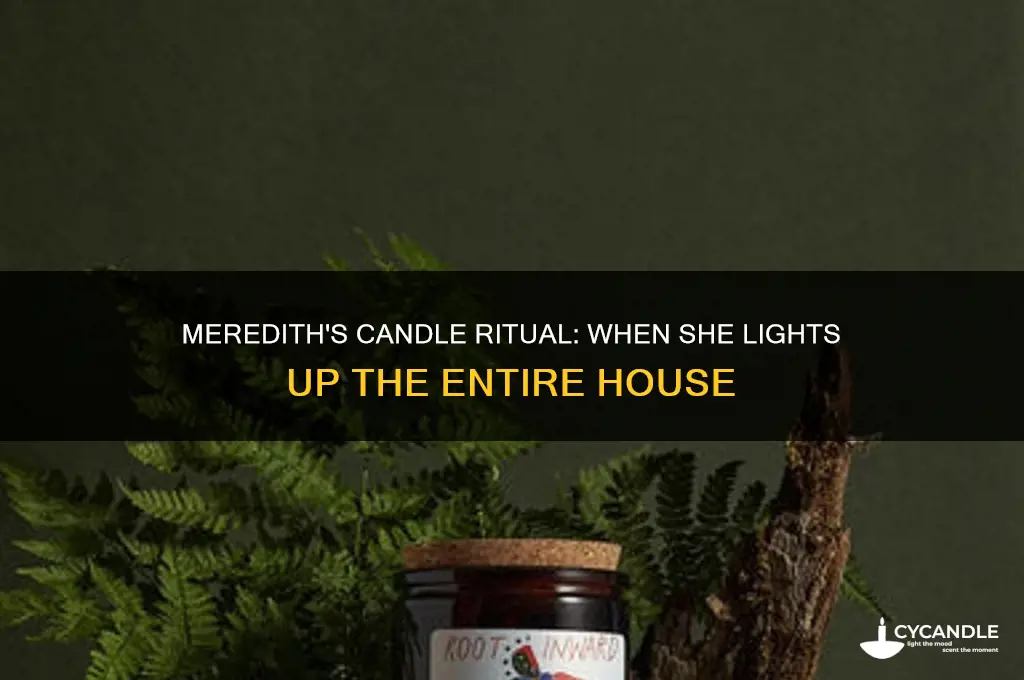 when does meredith put all the candles for the house