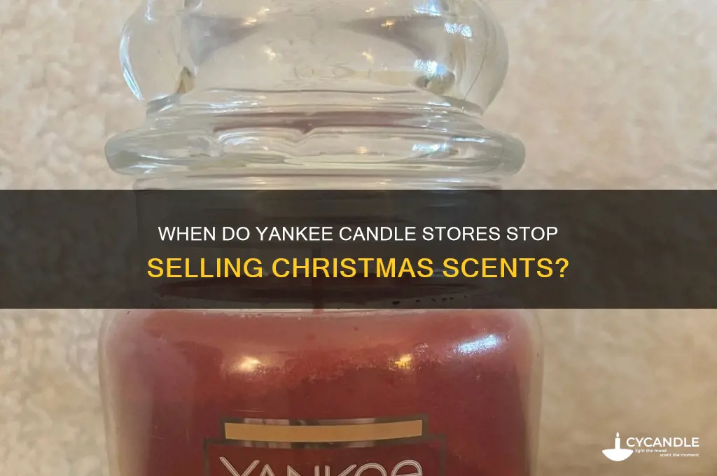when does yankee candle remove christmas from store