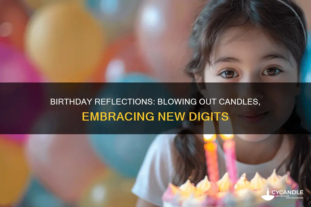 when i change digits again and blow out my candles