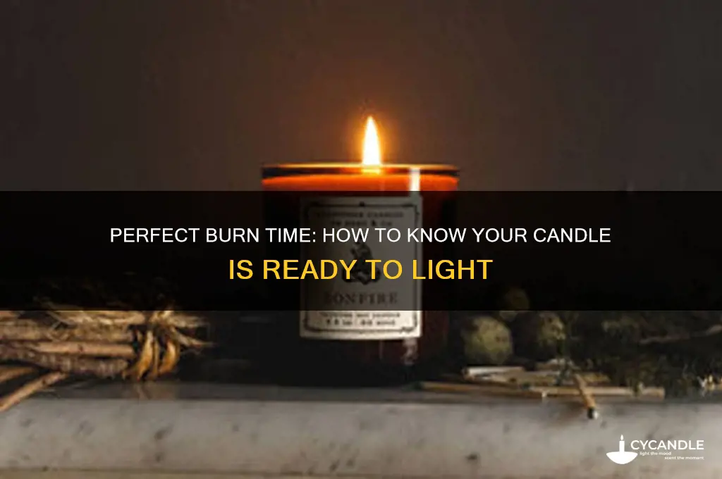 when is a candle ready to burn