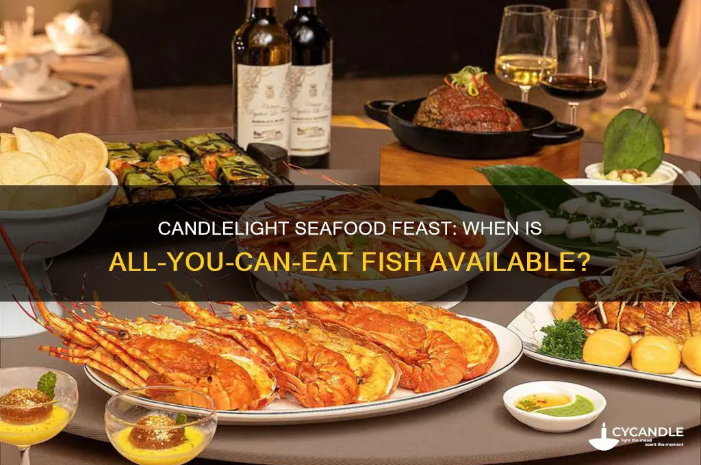 when is candle lights all you can eat fish