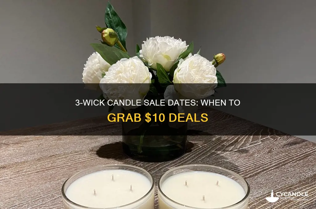 when is the $10 3 wick candle sale