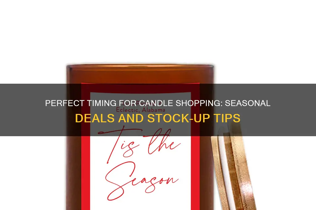 when is the best time to buy candles