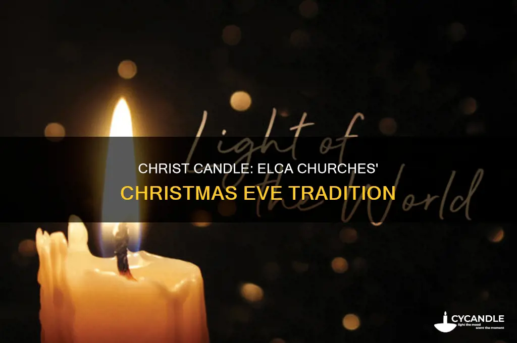 when is the christ candle lit in the elca churches
