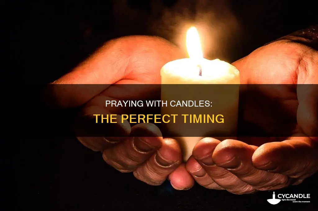 when is the right time to pray with candles