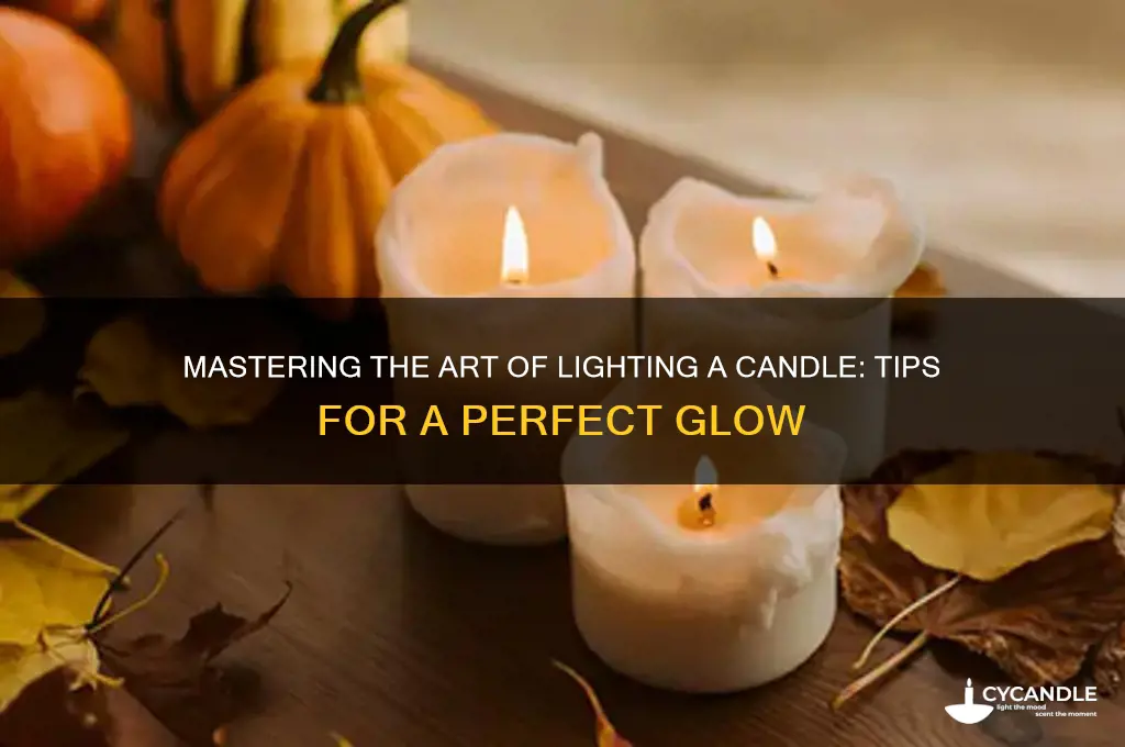 when it comes to lighting a candle