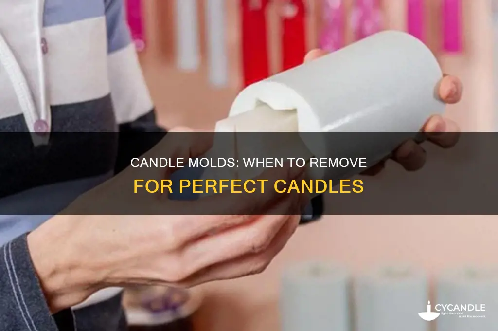 when making candles with molds when to remove the molds