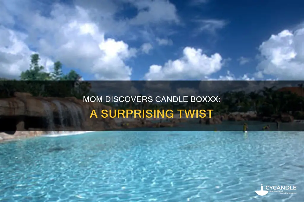 when mom finds out candle boxxx