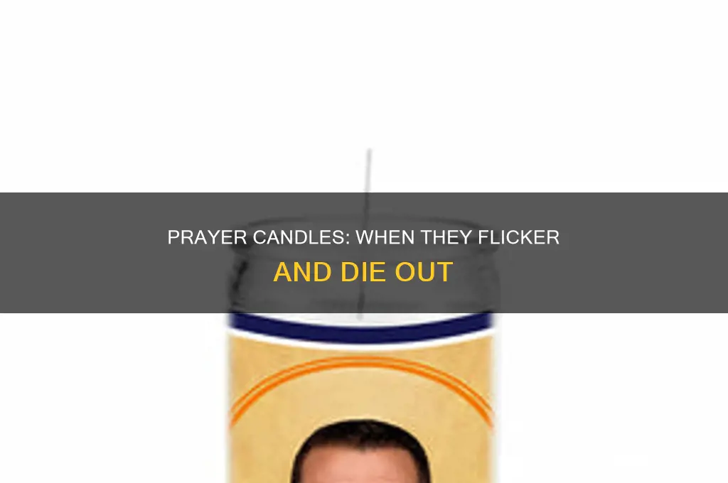 when prayer candles accidentally blown out