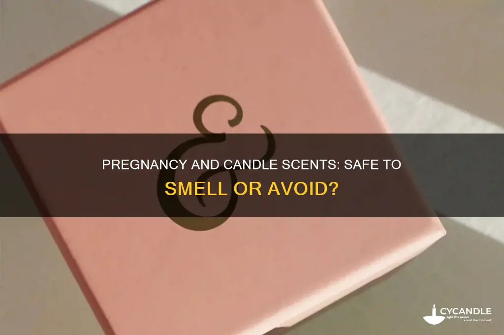 when pregnant can you smell candles
