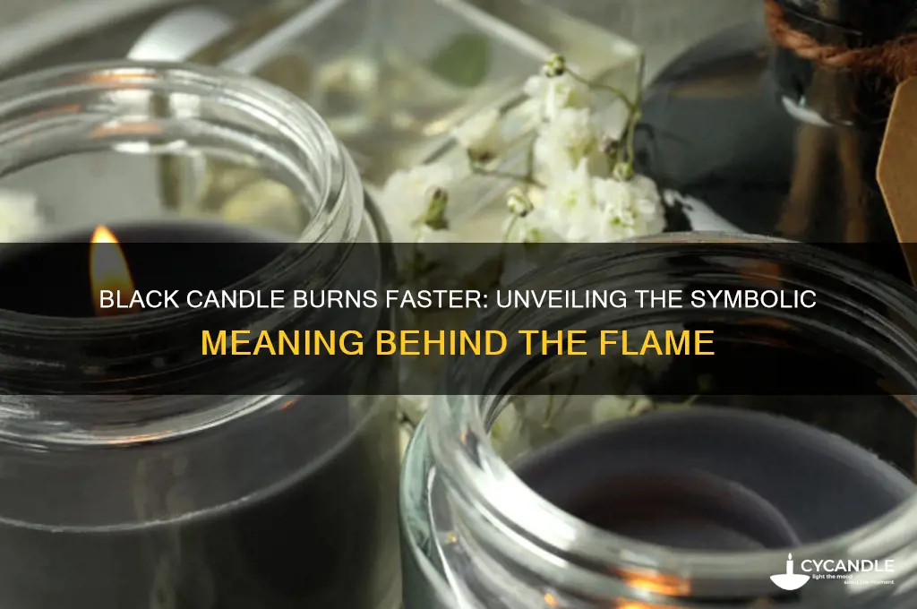 when the black candle burns faster thsn the white