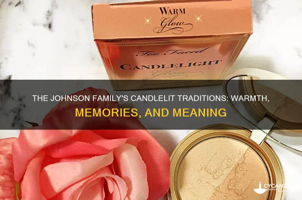 when the johnson family lights candles
