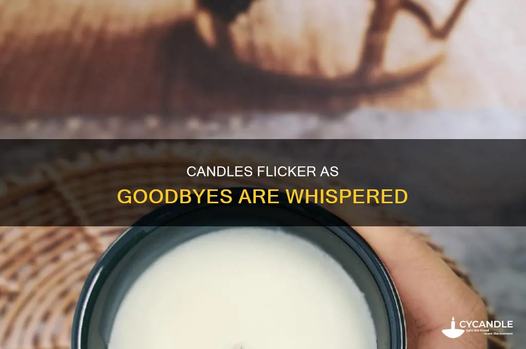 when this candle is lit someone is saying goodbye