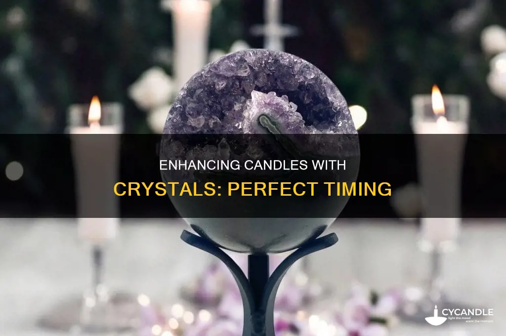 when to add crystals to candles