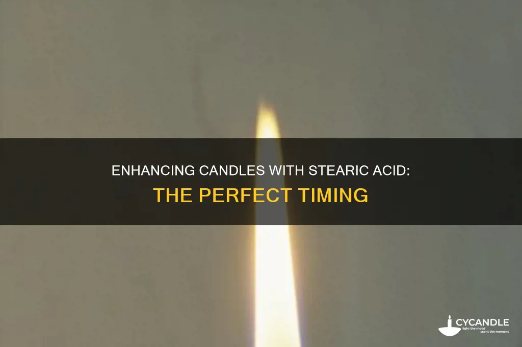 when to add stearic acid to candles