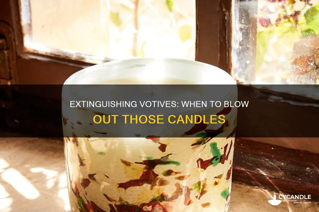 when to blow out votive candles