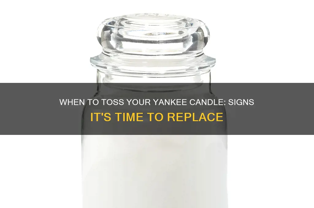 when to throw away yankee candle