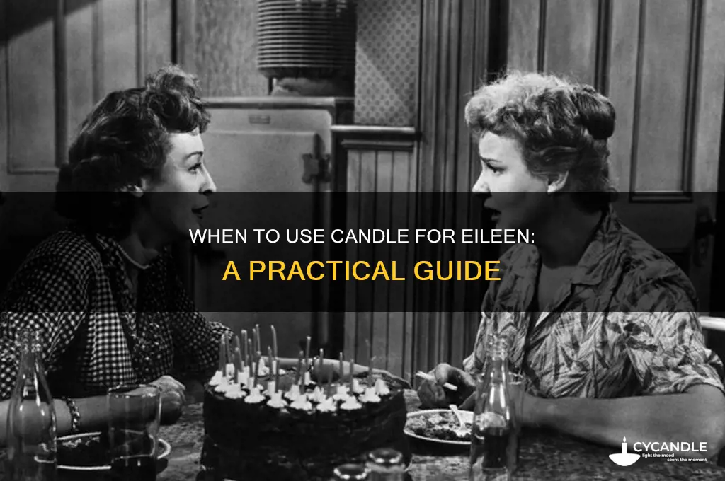 when to use candle for eileen