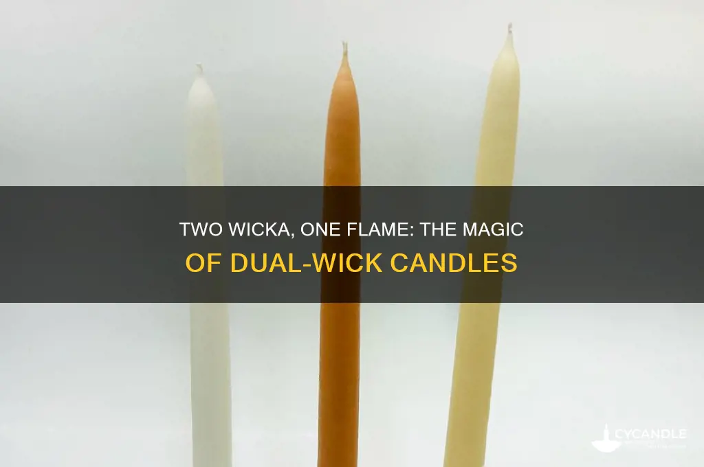 when two wicka make on flame candle
