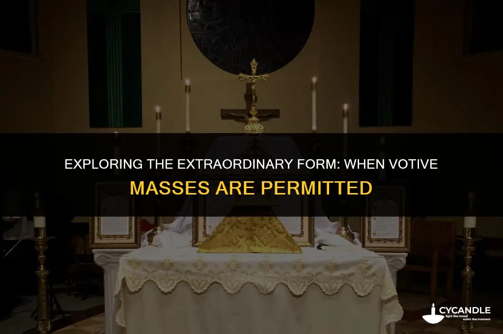 when votive masses are permitted extraordinary form