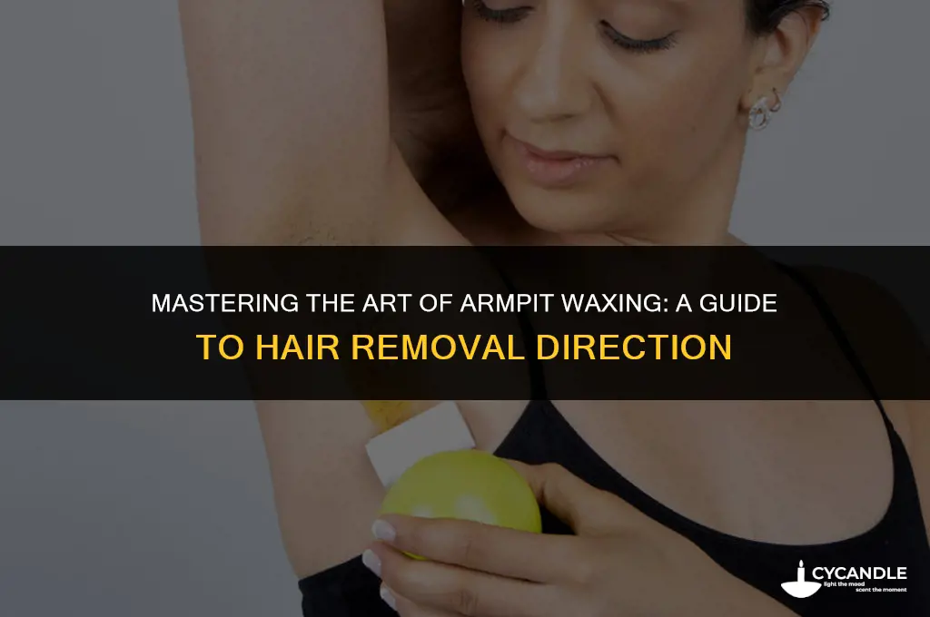 when waxing armpits which direction