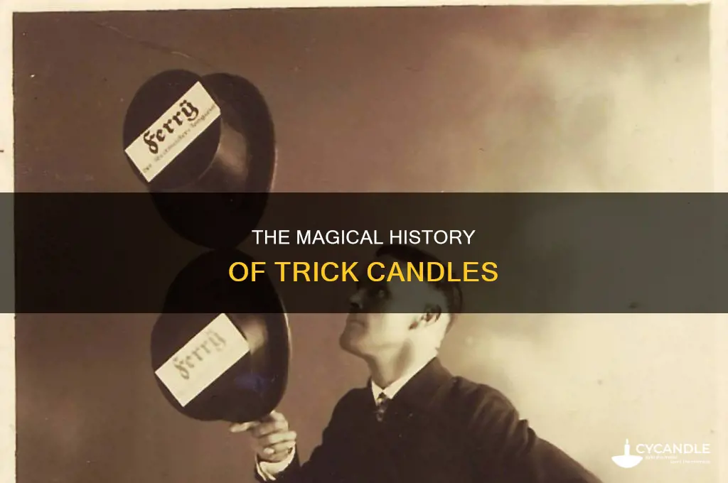 when were trick candles invented