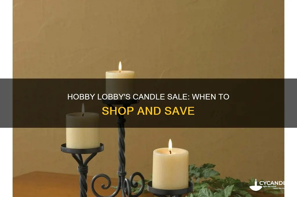 when will candles be on sale at hobby lobby
