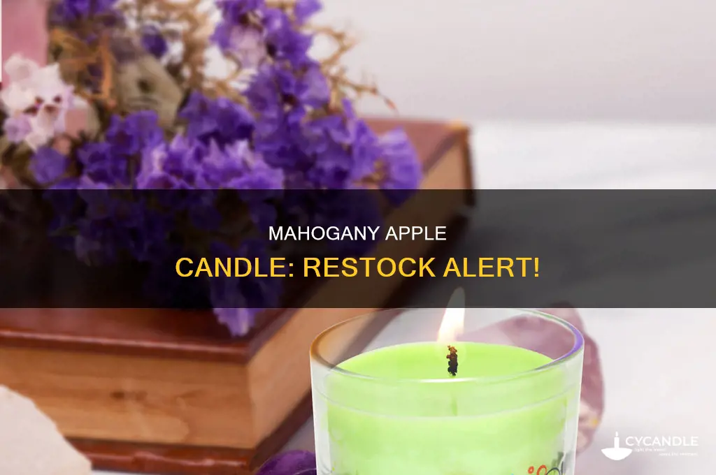 when will mahogany apple candle be back in stock